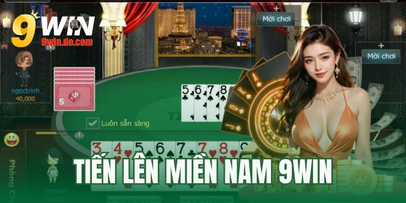 tiến lên miền nam 9Win